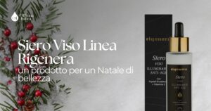 Immagine del Siero Viso Linea Rigenera di Officina Italica, un trattamento illuminante anti-age perfetto per prendersi cura della pelle durante il Natale.