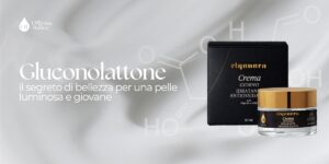 gluconolattone per una pelle giovane e luminosa